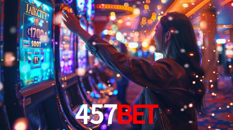 457bet: Jogos de Caça-Níqueis-Altas Recompensas, Roleta-Velocidade, Blackjack-Desafios Máximos